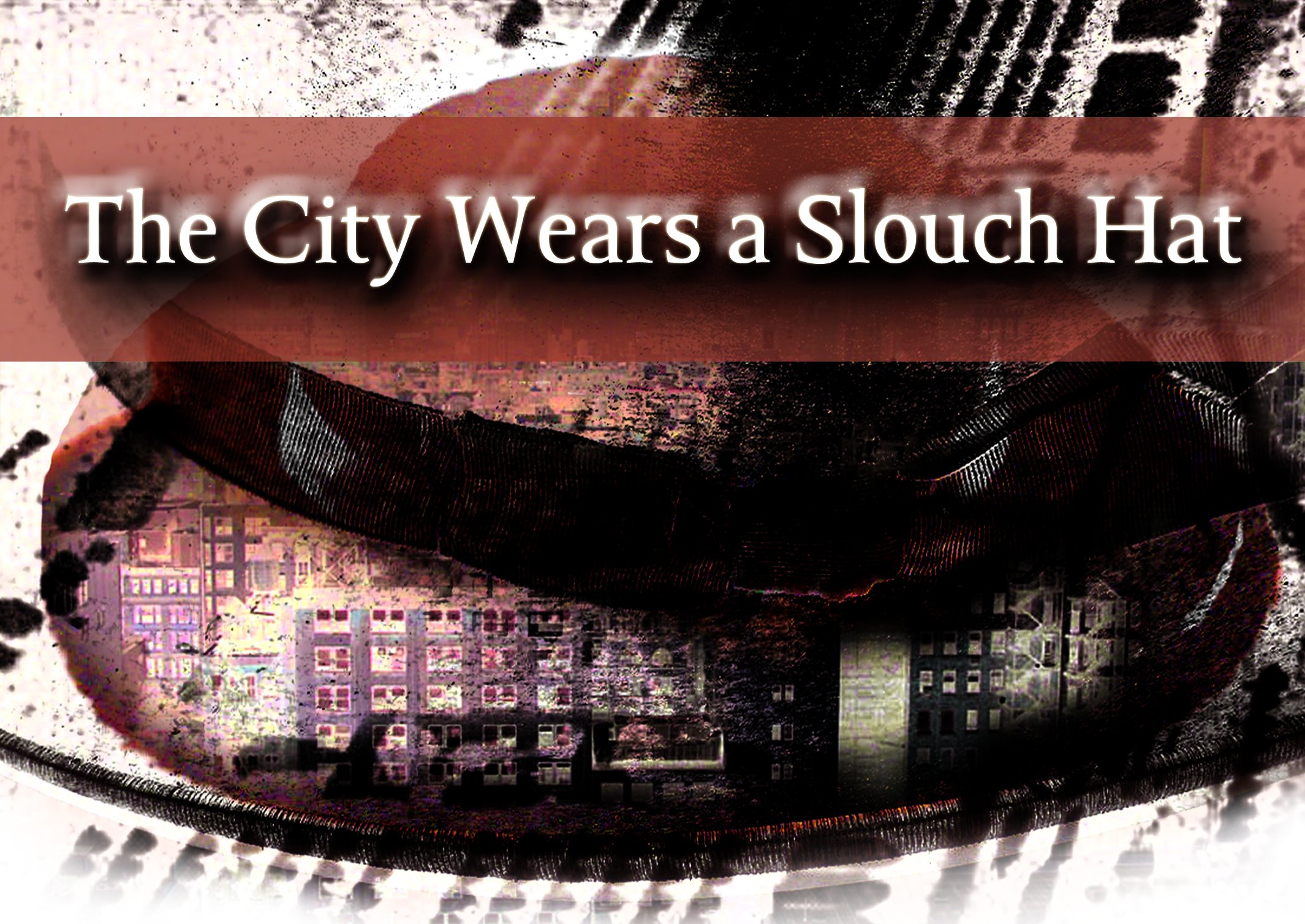 City Wears a Slouch Hat thumbnail